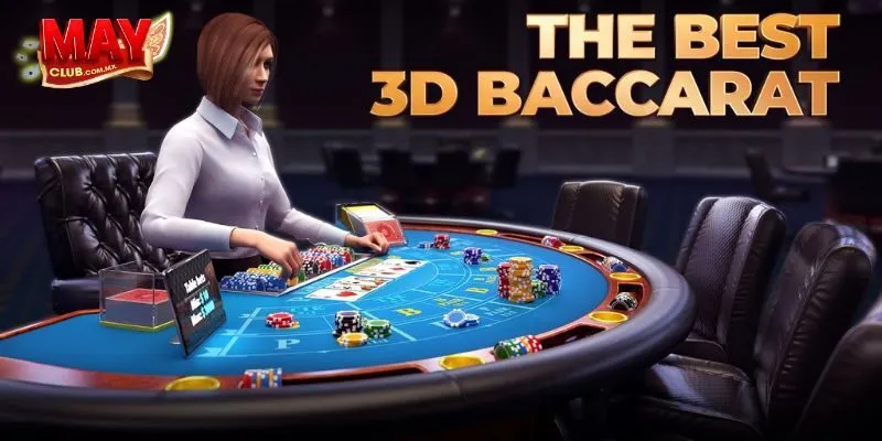 Cách Chơi Baccarat Hiệu Quả Trên Mayclub