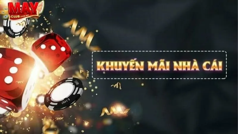 Thế Giới Khuyến Mãi Mayclub Đa Dạng Và Hấp Dẫn