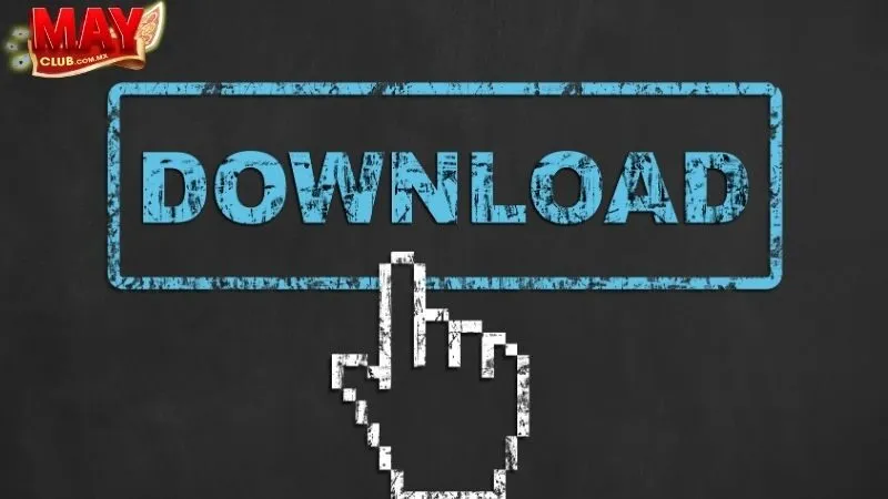 Hướng dẫn tải App Mayclub